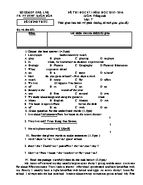 Đề thi học kỳ I môn Tiếng Anh Lớp 7 - Năm học 2015-2016 - Trường PT DTNT Buôn Đôn